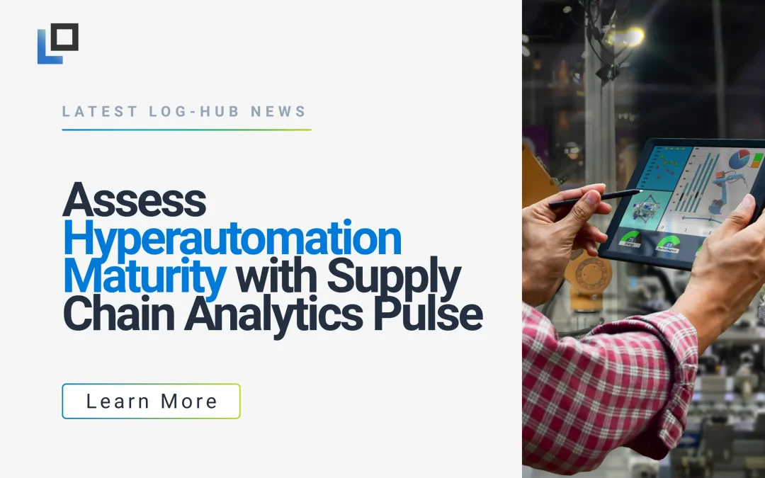 New Supply Chain Analytics Pulse Edition Helps Organizations Assess Hyperautomation Maturity 
