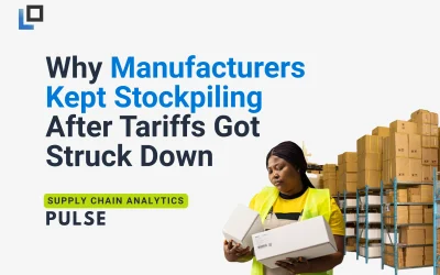 Why Manufacturers Kept Stockpiling After Their Tariffs Got Struck Down