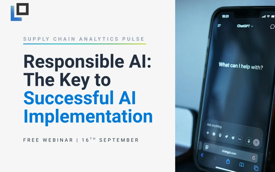 Supply Chain Analytics Pulse Goes Live for a Webinar on Responsible AI